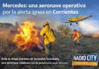 Alerta ígnea en Corrientes: Mercedes cuenta con apoyo aéreo estratégico
