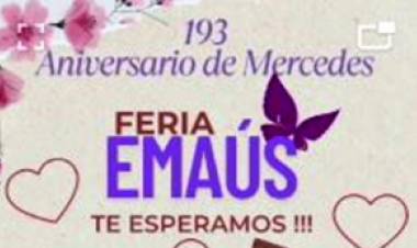 Mercedes : En el marco del 193 Aniversario de nuestra ciudad EMAÚS realizará una feria