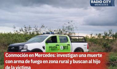 Mercedes: investigan una muerte con arma de fuego en zona rural y buscan al hijo de la víctima