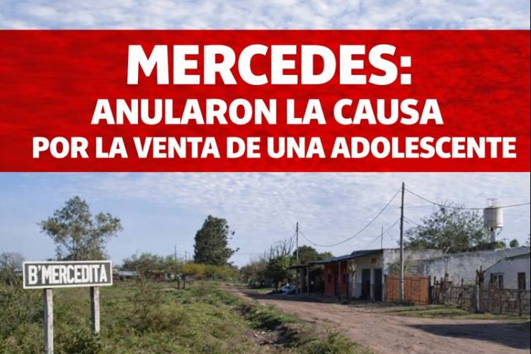MERCEDES: Una decisión judicial dejó al borde de la impunidad una causa por trata de una adolescente