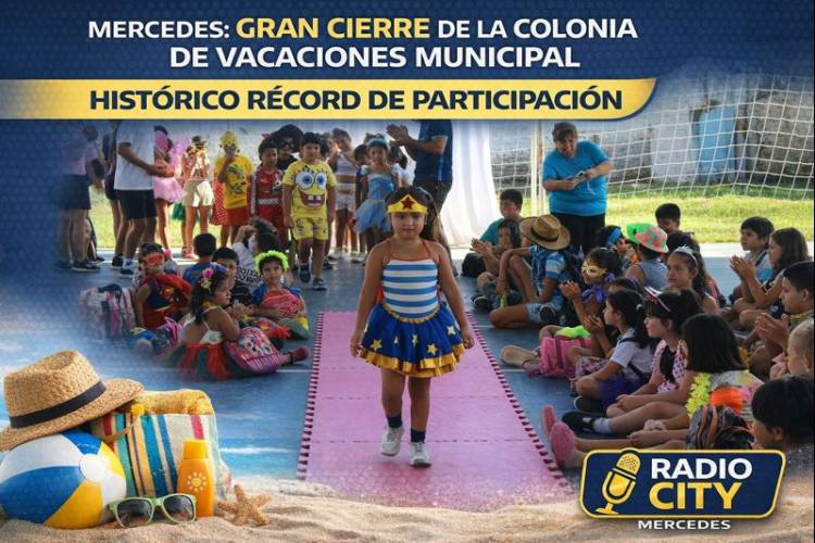Mercedes: gran cierre de la Colonia de Vacaciones Municipal con récord de participación
