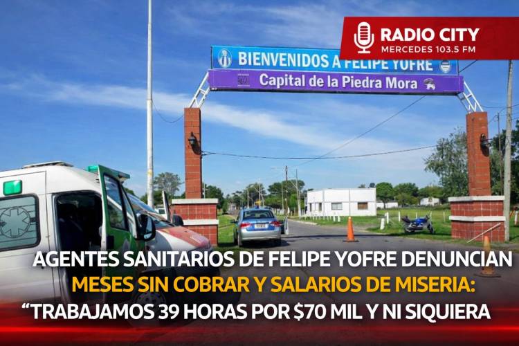 Felipe Yofre: agentes sanitarios denuncian meses sin cobrar y sueldos de $70 mil por 39 horas semanales