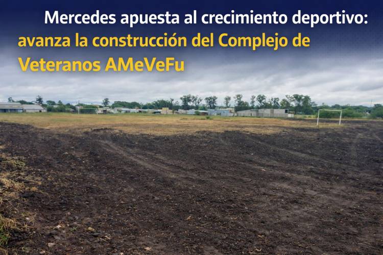 Mercedes : avanza la construcción del Complejo de Veteranos AMeVeFu