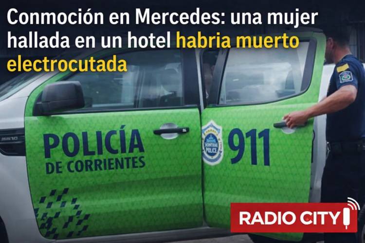 Mercedes: una mujer policía hallada en un hotel habría muerto electrocutada